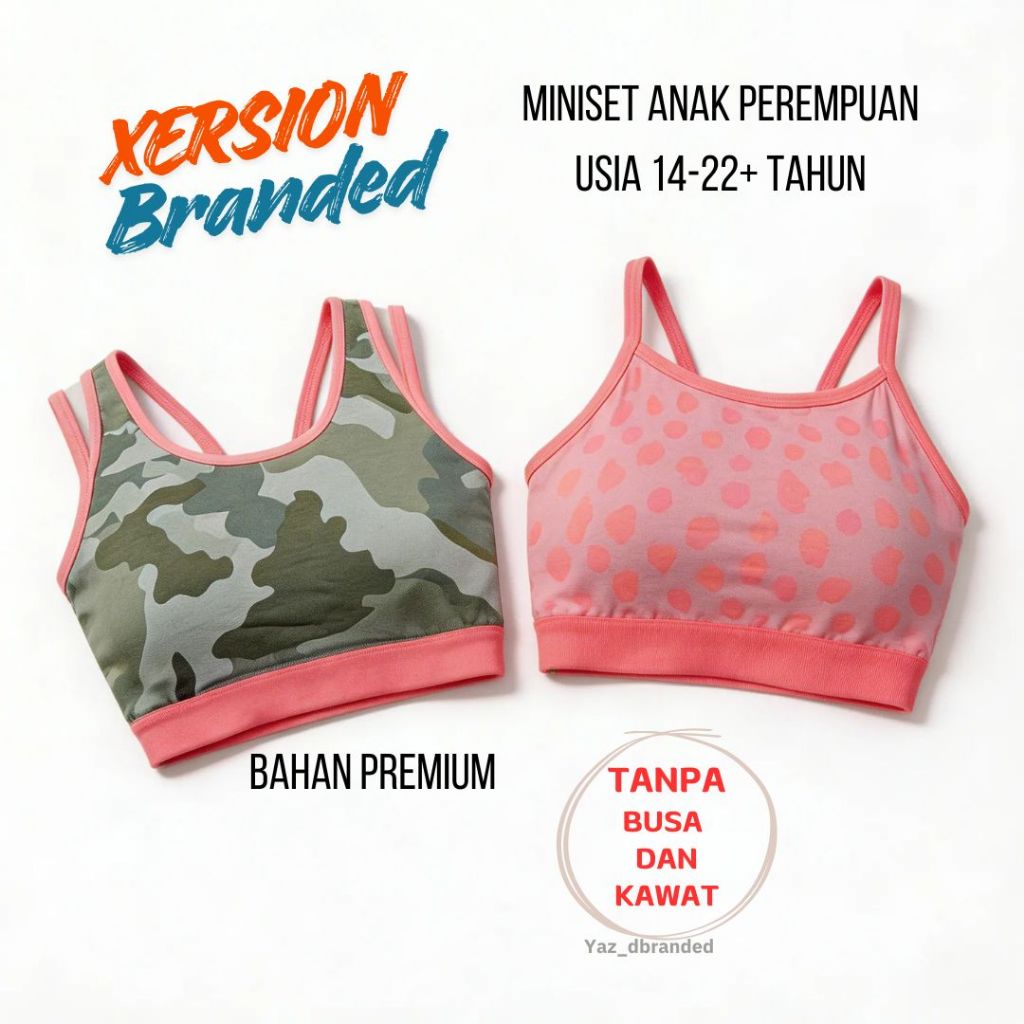 Miniset Anak Perempuan Xersion Branded Usia 14-22+ Tahun Tanpa Busa Dan Tanpa Kawat Bahan Premium