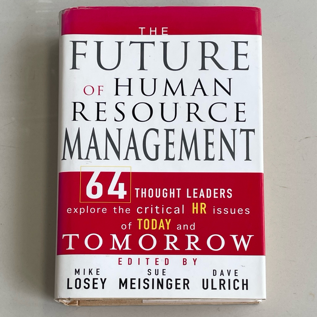 Buku THE FUTURE OF HUMAN RESOURCE MANAGEMENT by MIKE LOSEY SUE MEISINGER DAVE ULRICH