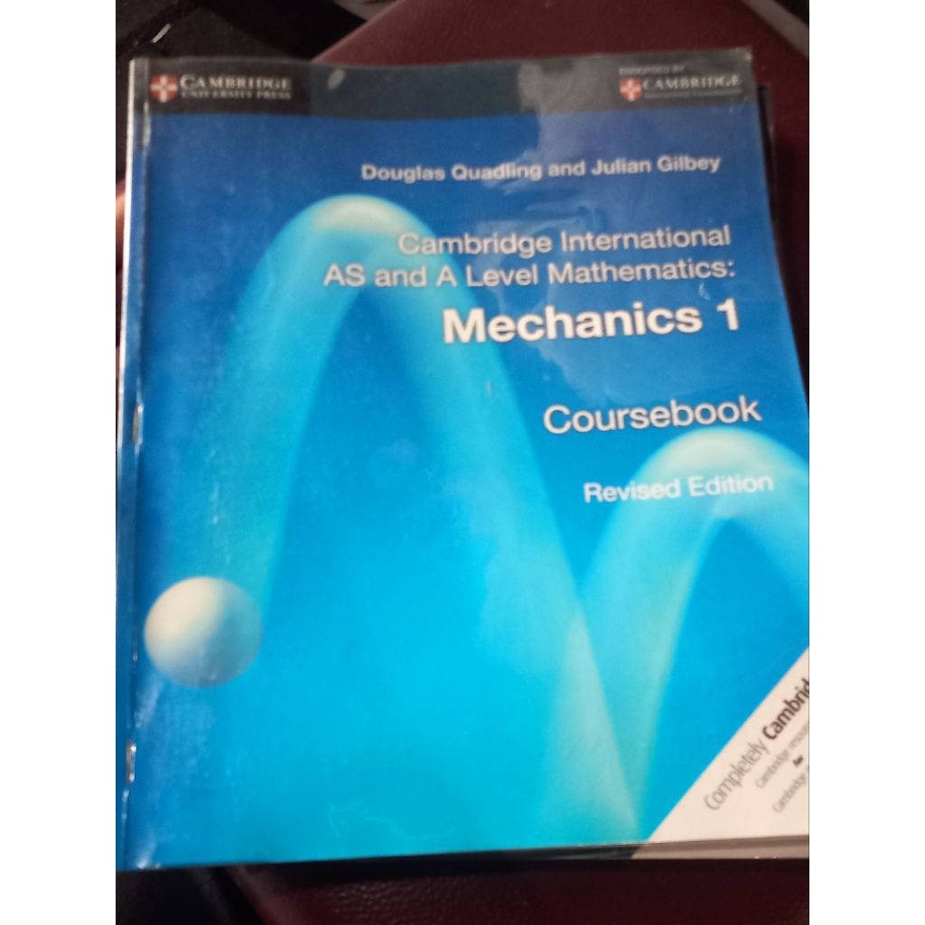 CAMBRIDGE INTERNATIONAL AS AND A LEVEL  MATHEMATICS MECHANICS 1 COURSEBOOK REVISED EDITION