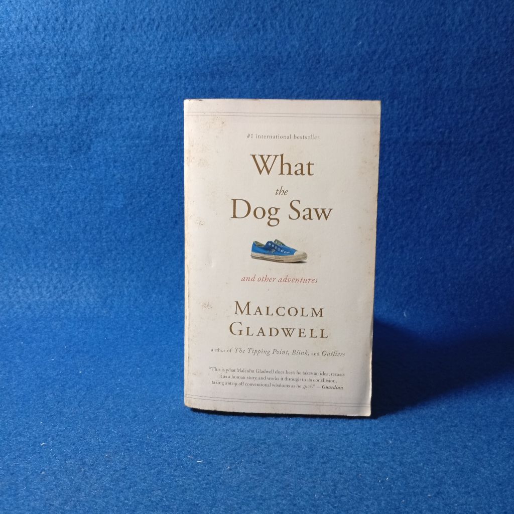 What the Dog Saw by Malcolm Gladwell