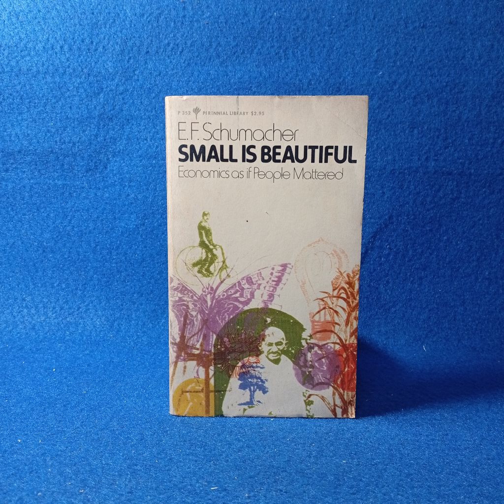 Small Is Beautiful by E. F. Schumacher