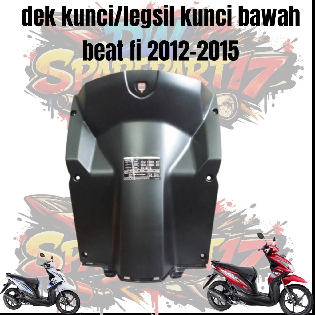 Dek kunci bawah beat fi/legsil kunci bawah tengah beat fi 2012-2015 body kasar beat fi