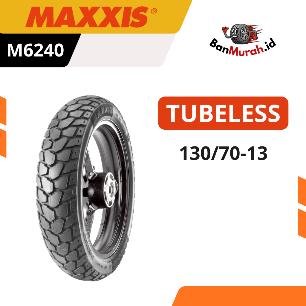 Ban Luar Motor Maxxis M6240 ON/OFF ROAD Ukuran 130/70-13 Ring 13 TUBELESS