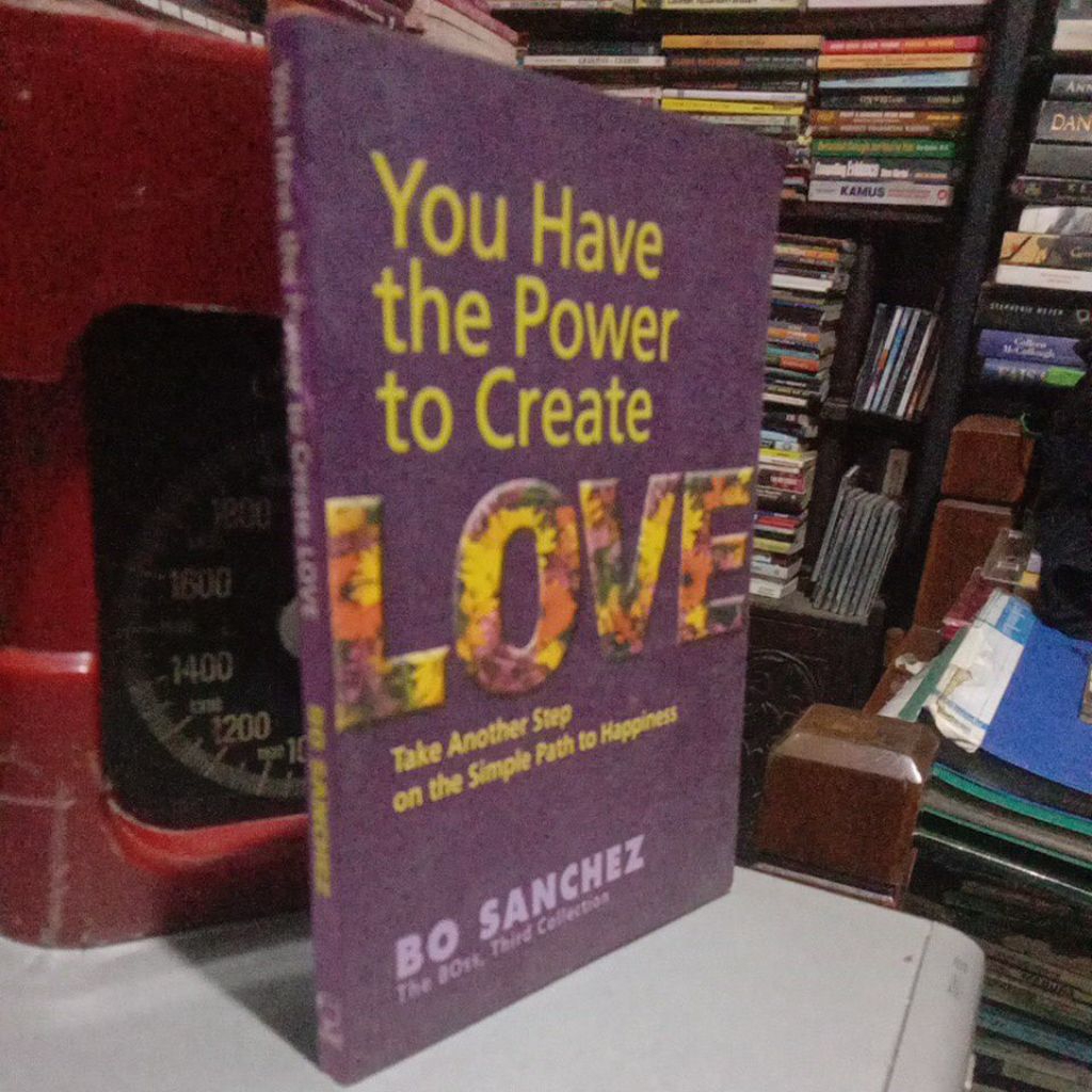 YOU HAVE THE POWER TO CREATE LOVE _ BO SANCHEZ