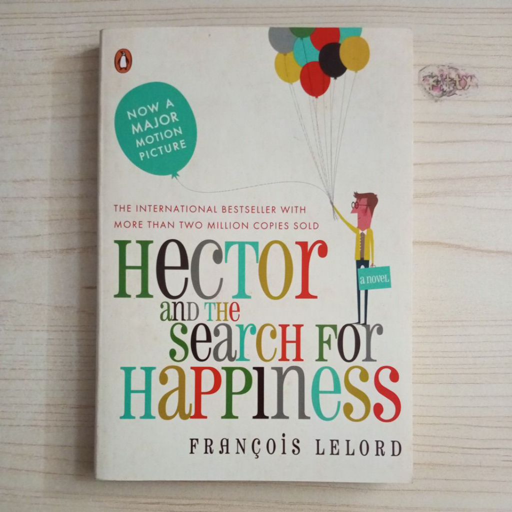 NOVEL HECTOR AND THE SEARCH FOR HAPPINESS BY FRANCOIS LELORD