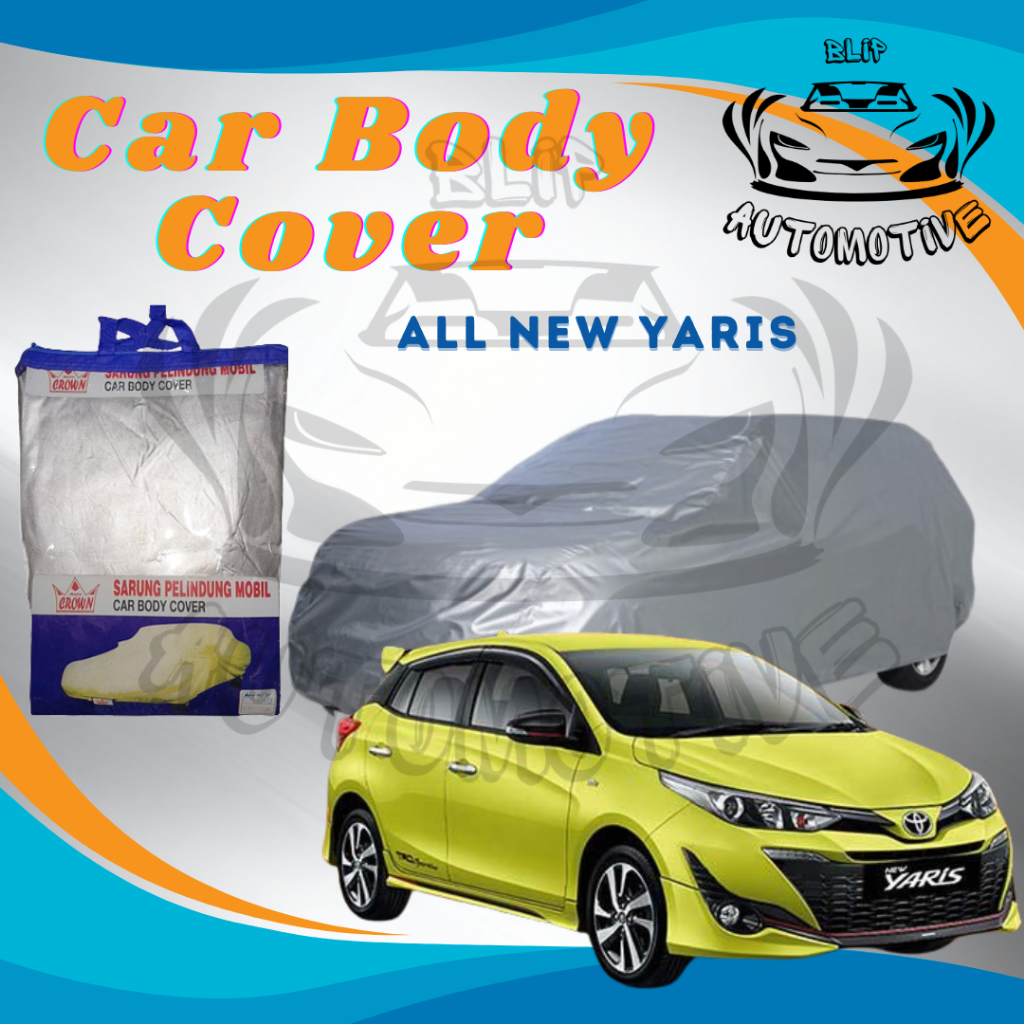 Sarung Pelindung Mobil ALL NEW YARIS / Body Cover ALL NEW YARIS / Car Body Cover