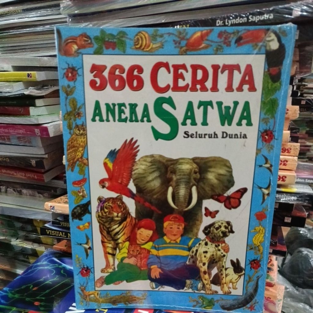 366 CERITA ANEKA SATWA SELURUH DUNIA.ORIGINAL