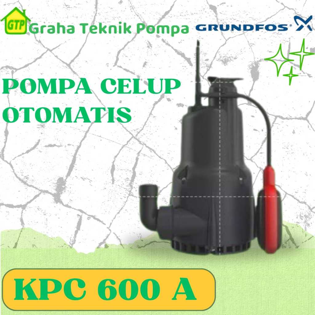 Grundfos Pompa Air Celup Type KPC 600A Pompa Submersible