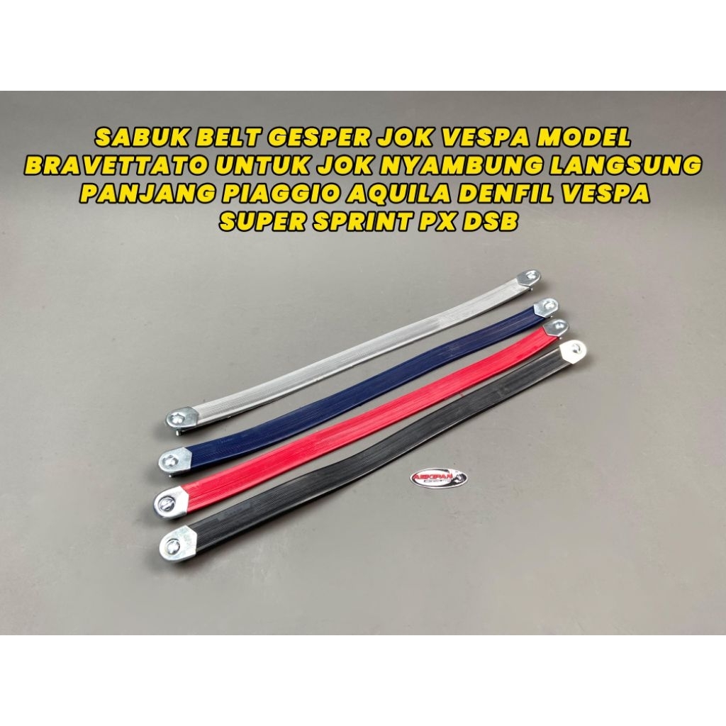 SABUK BELT GESPER JOK VESPA MODEL BRAVETTATO UNTUK JOK NYAMBUNG LANGSUNG PANJANG PIAGGIO AQUILA DENF