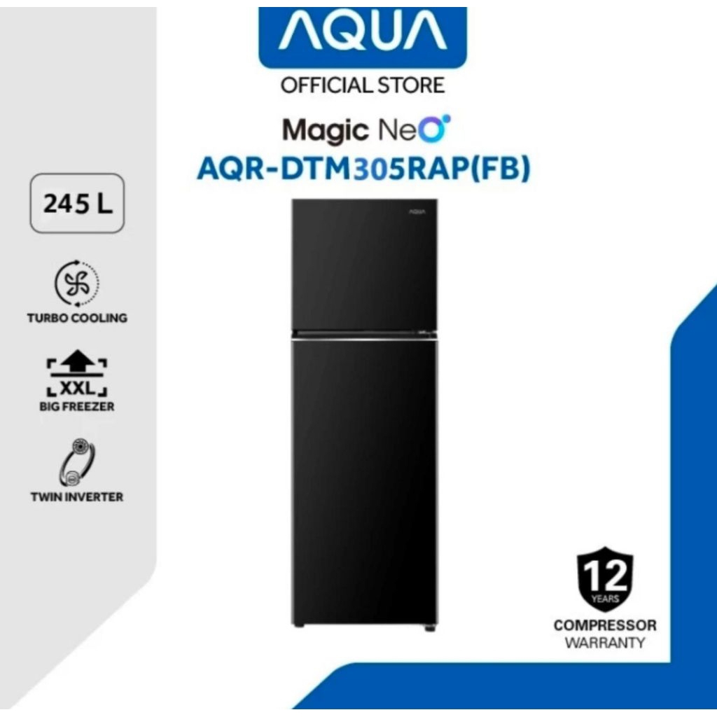 KULKAS AQUA 2 PINTU INVETER AQR-DTM305RAP(FB) 245LITER KULKAS AQUA 2PINTU INVERTER 245 LITER DTM305R