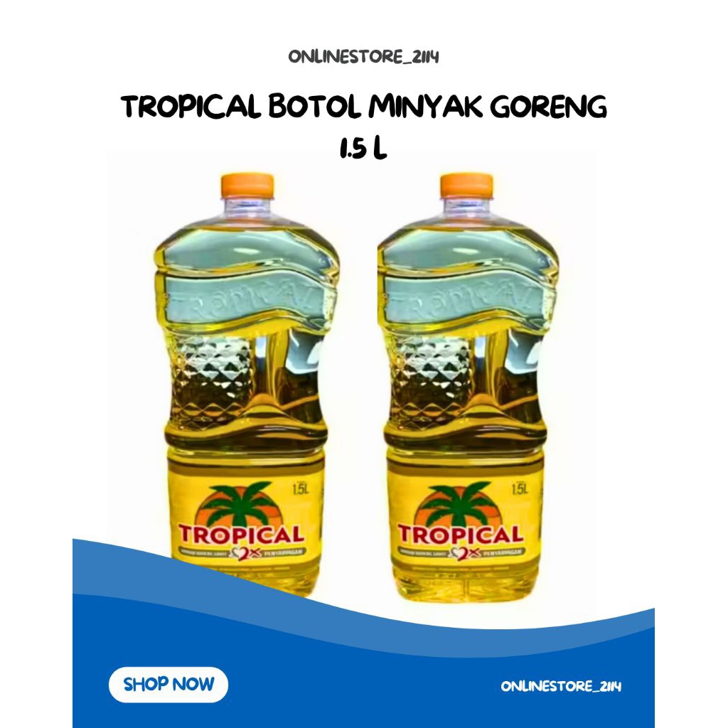 Tropical Minyak Goreng Tropical 1.5 Liter - Minyak Goreng Tropical 1 Liter - Minyak Goreng Tropical 