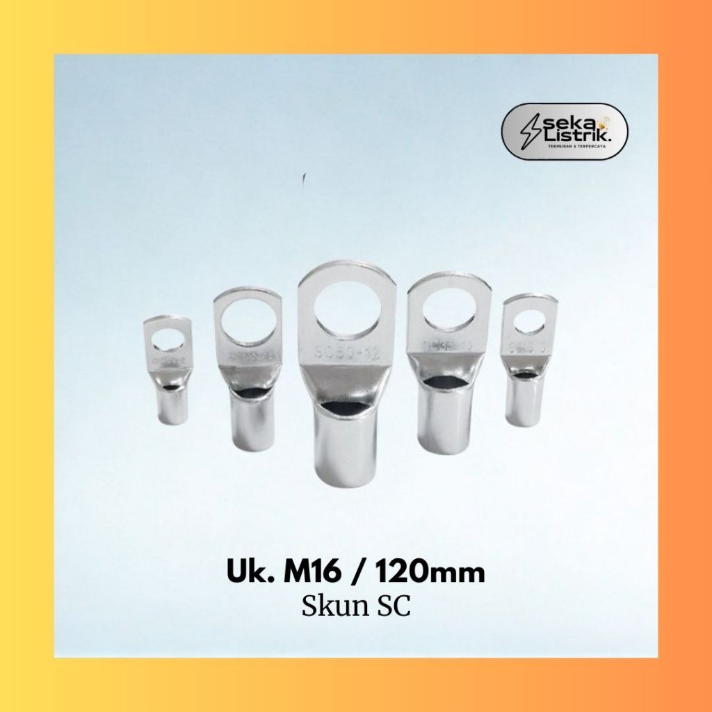 Kabel Skun SC M16 / 120 mm sepatu kabel lugs scun chrome