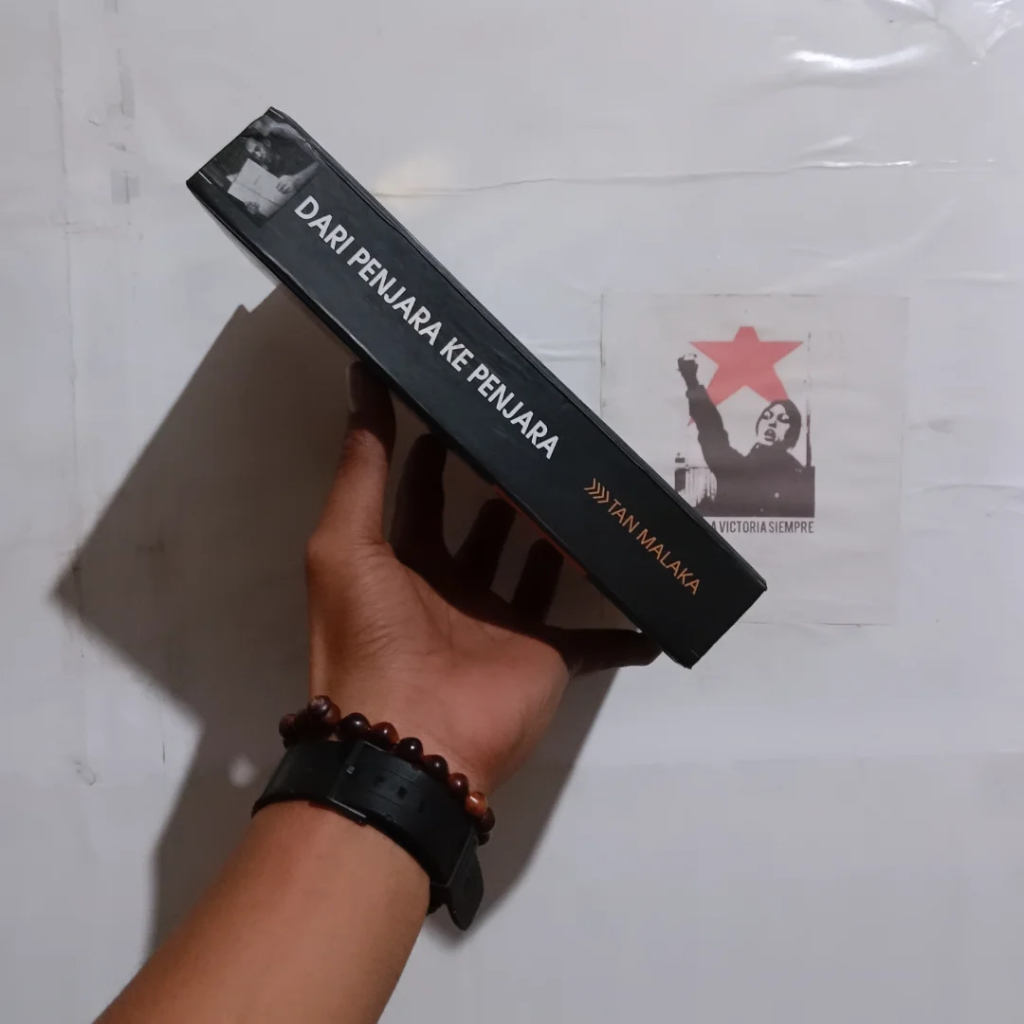 Tan Malaka Dari Penjara Ke Penjara / Madilog / Aksi Massa / Merdeka 100% / Gerpolek: Gerilya-Politik