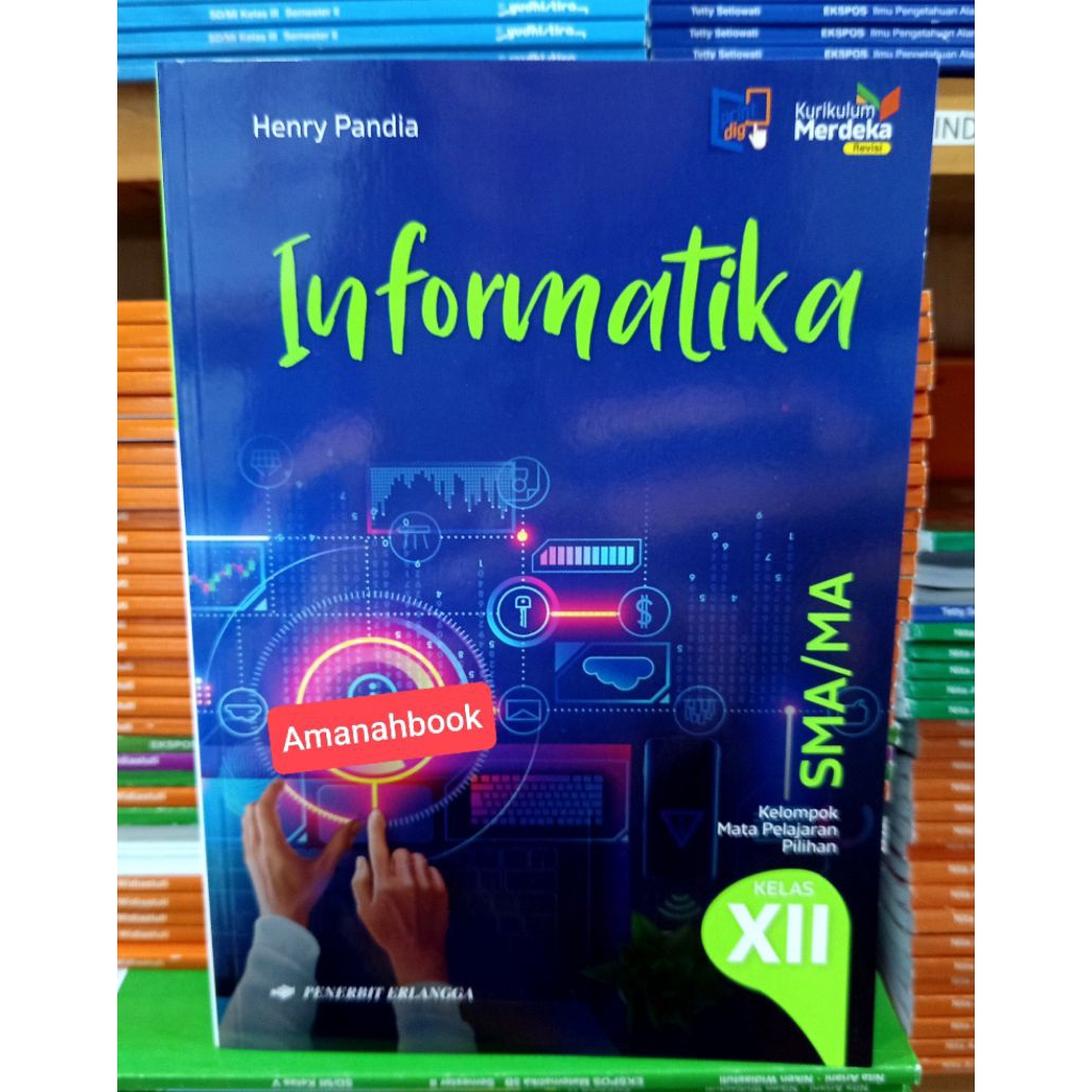 Buku Informatika SMA Kelas 12 Kurikulum Merdeka Revisi Erlangga