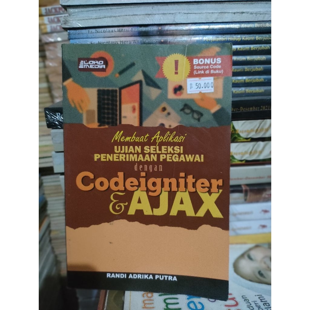 Buku Membuat Aplikasi Ujian seleksi penerimaan Pegawai dengan Codeigniter & AJAX