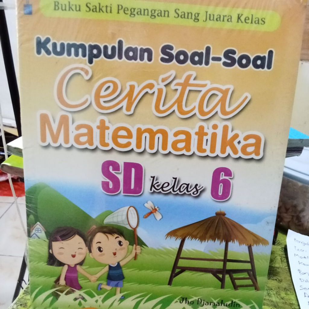 OBRALL//KUMPULAN SOAL SOAL CERITA MATEMATIKA SD KELAS 6 Buku Sakti Pegangan Sang Juara Kelas