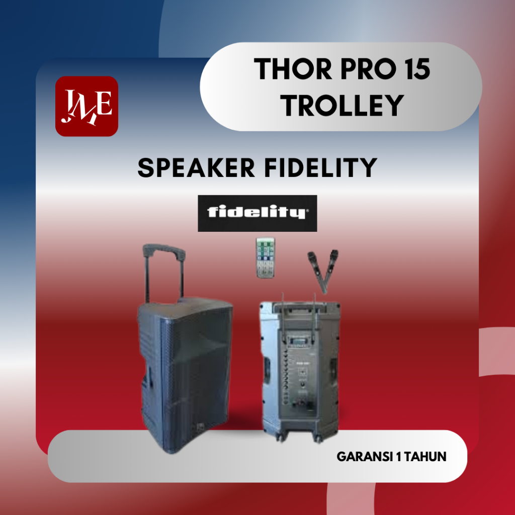 FIDELITY THOR PRO 15/SPEAKER AKTIF 15 INCH FIDELITY THOR PRO 15 (TROLLEY)
