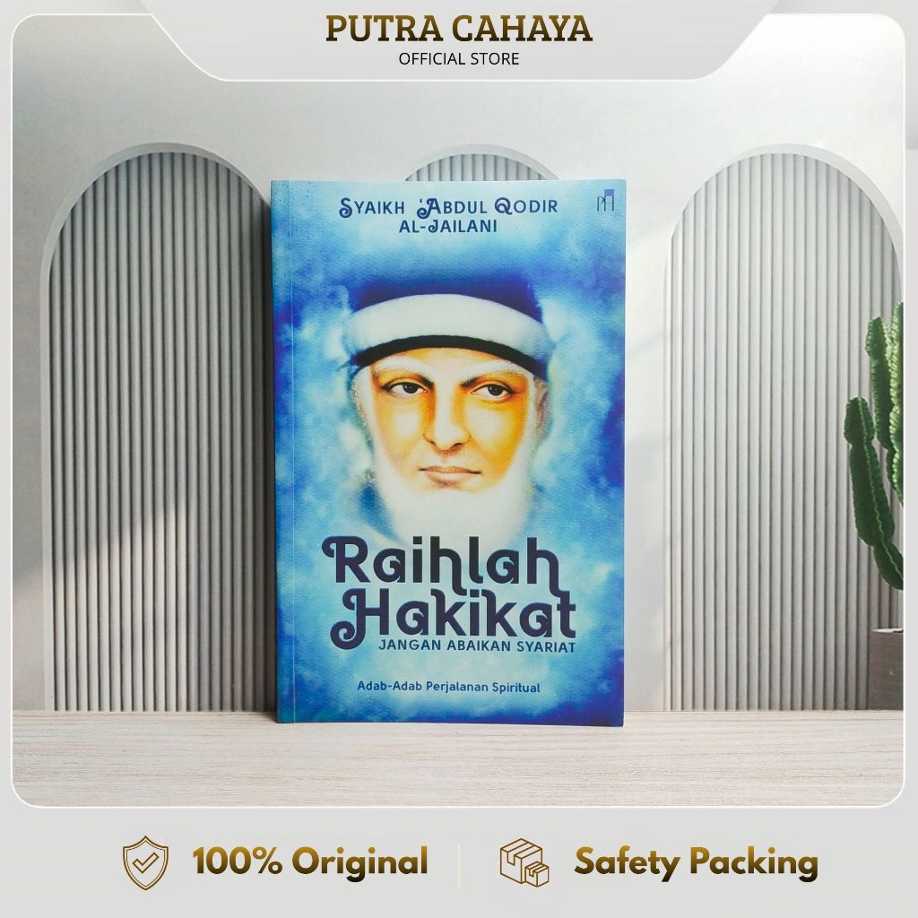 Raihlah Hakikat Jangan Abaikan Syariat / Pustaka Hidayah