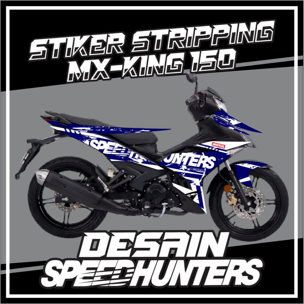 Stiker Stripping MX King 150 Desain Speedhunters | Stiker Motor MX King 150 Speedhunters | Stiker St