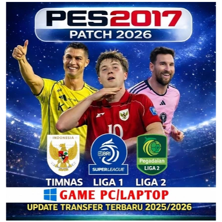 PES 2017 PATCH 2026 LIGA 1 BRI DAN TIMNAS INDONESIA TERBARU - GAME PC/GAME LAPTOP