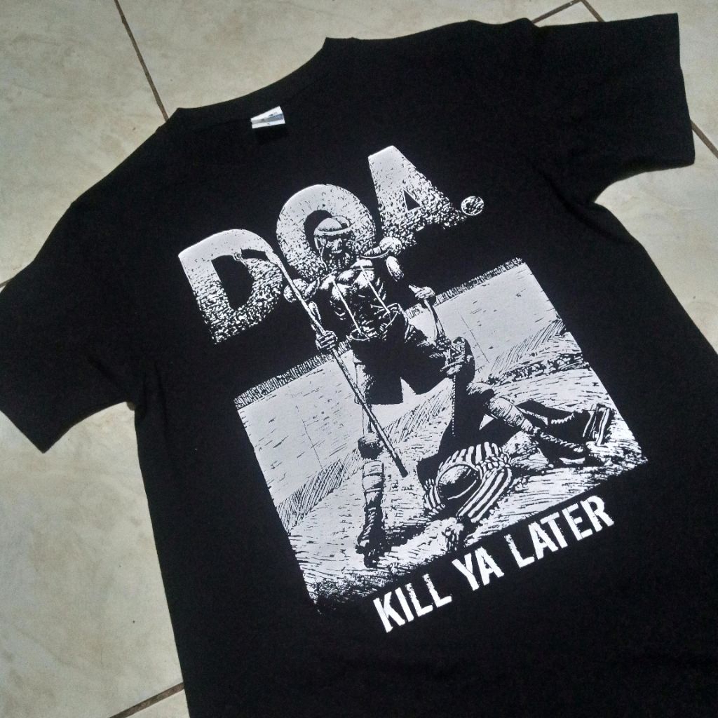 kaos d.o.a kill ya later