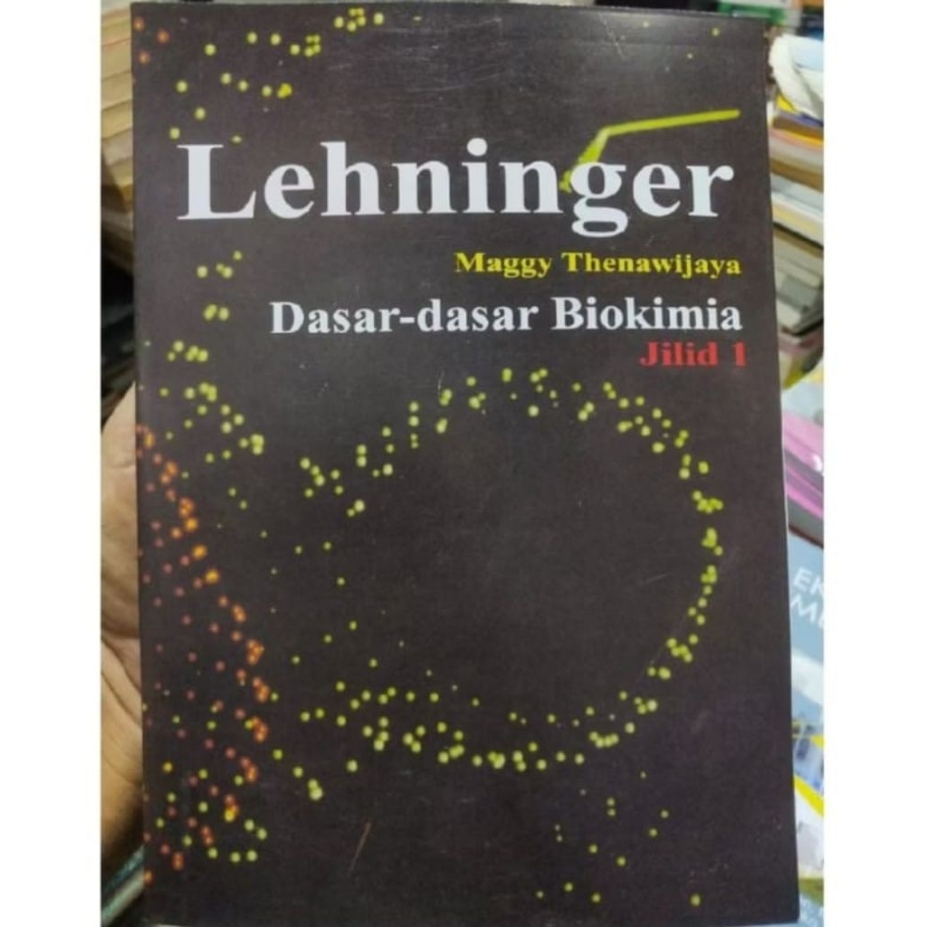 LEHNINGER DASAR DASAR BIOKIMIA JILID 1