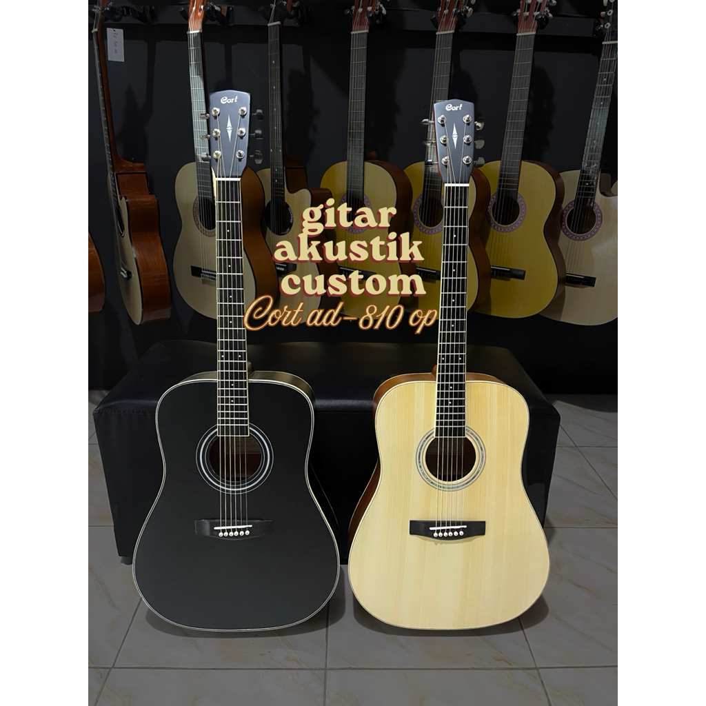 GITAR CORT AD-810 OP CUSTOM, GITAR CUSTOM REPLIKA CORT, GITAR AKUSTIK CORT, GITAR CUSTOM SEMI