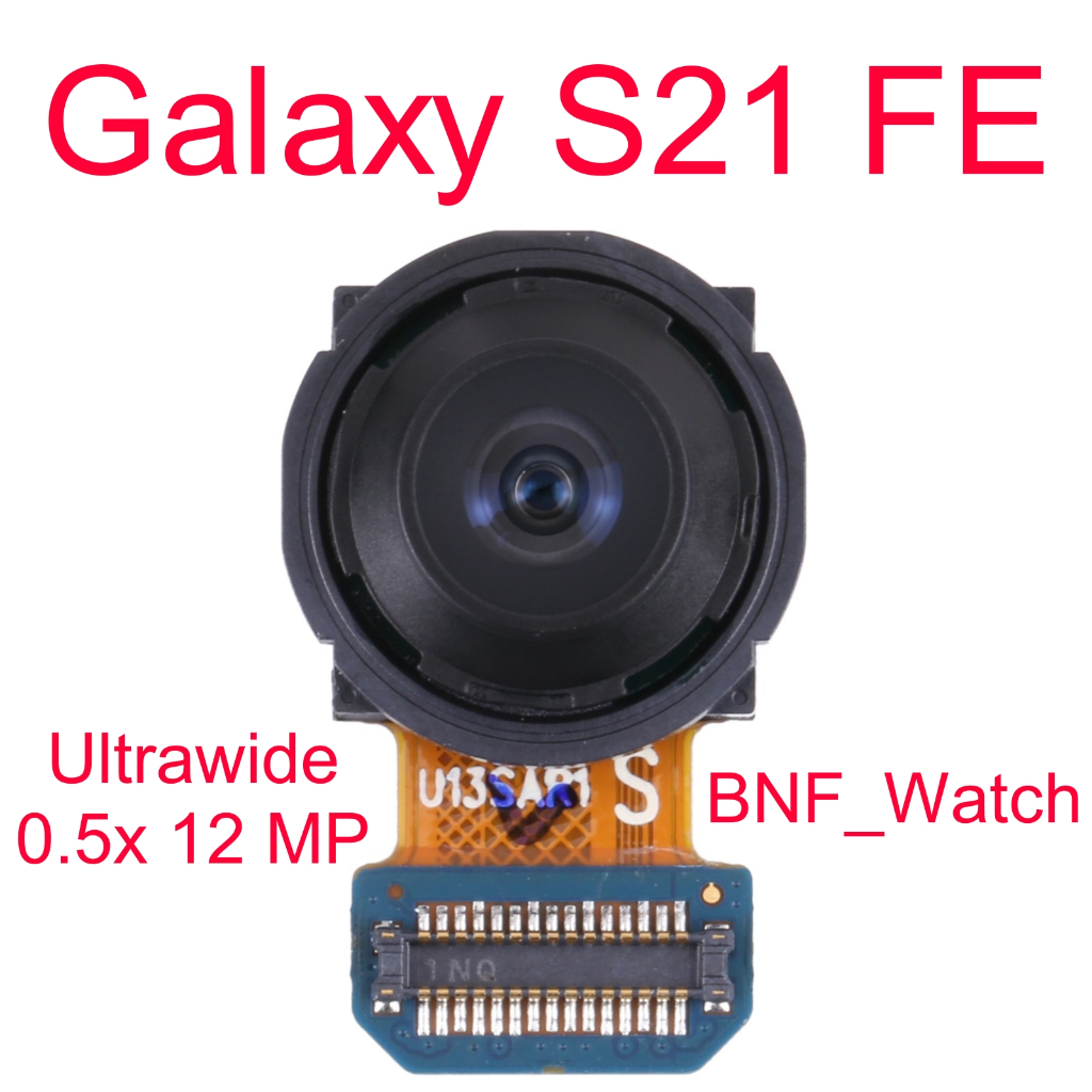 Original New Camera 0.5x - Kamera Ultrawide 12 MP - Samsung Galaxy S21 FE 5G / SM-G990B/DS