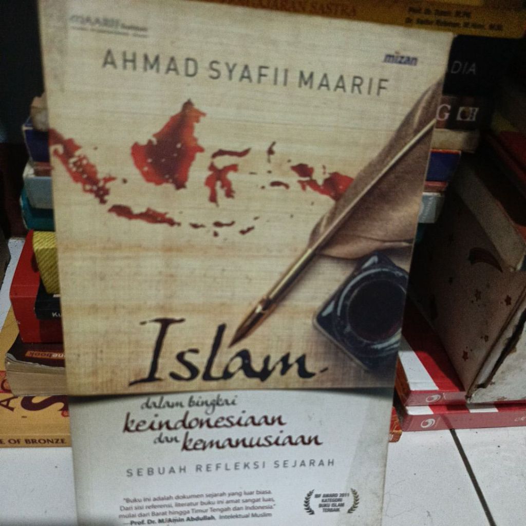 ISLAM DALAM BINGKAI KEINDONESIAAN DAN KEMANUSIAAN - AHMAD SYAFII MAARIF