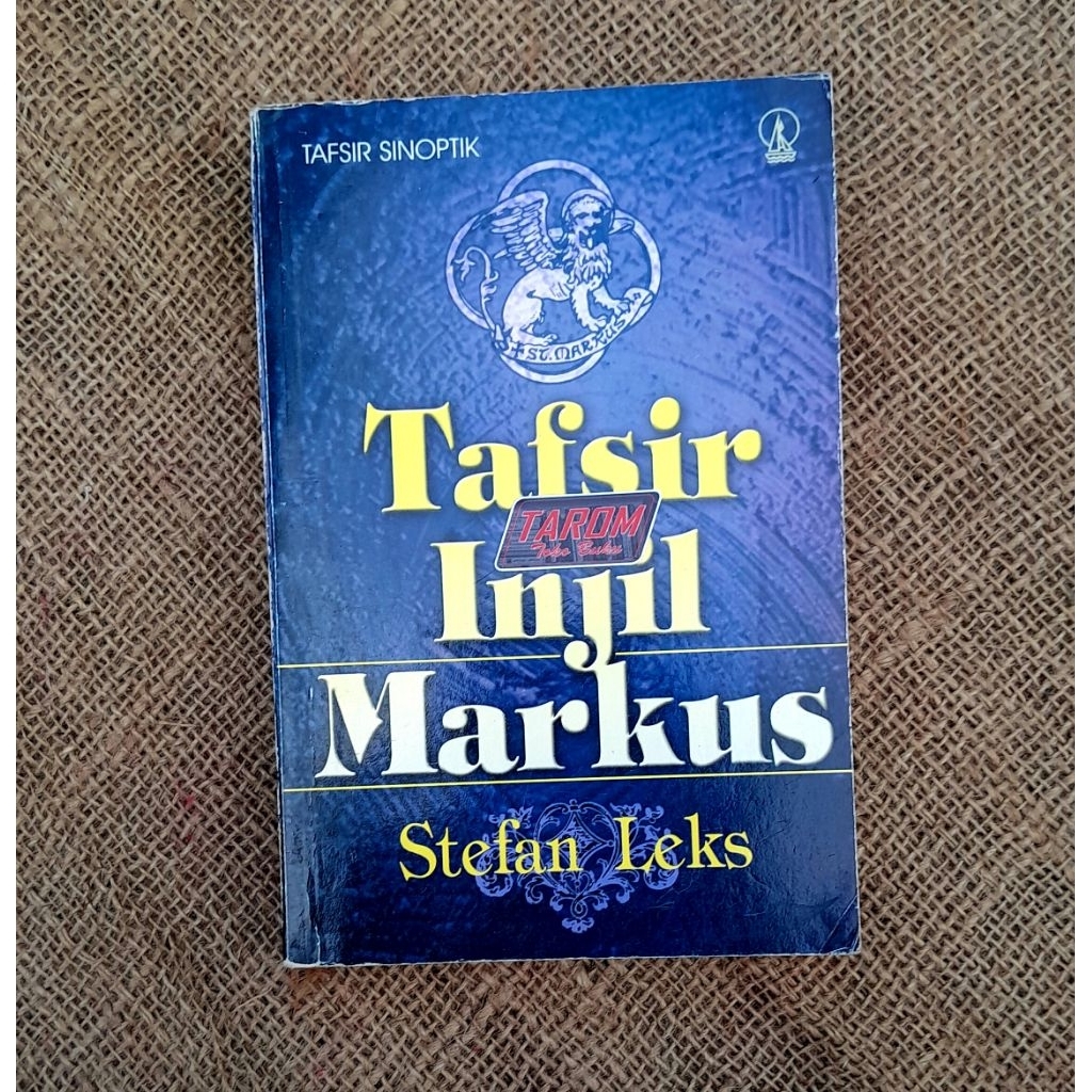 (Tafsir Sinoptik) TAFSIR INJIL MARKUS : Stefan Leks