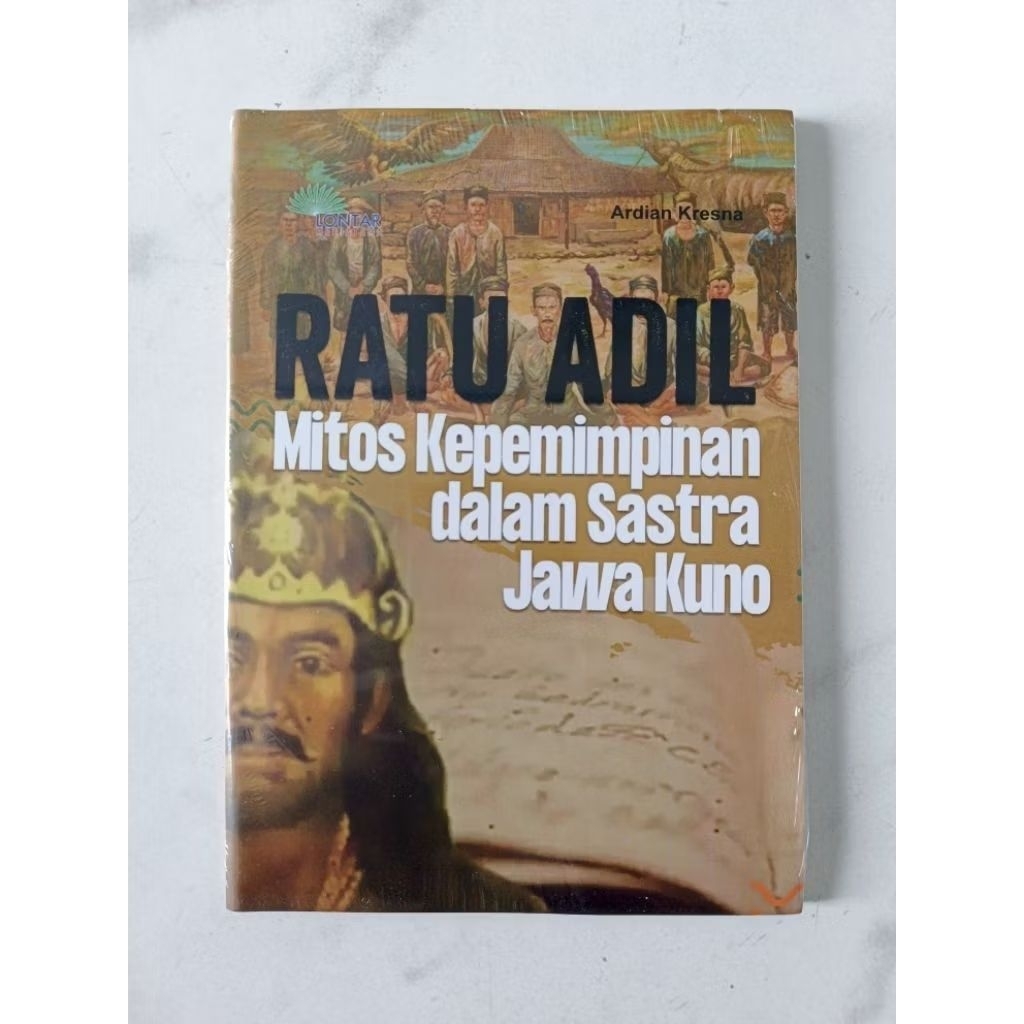 Buku Ratu Adil : Mitos Kepemimpinan dalam Sastra Jawa Kuno - Lontar Mediatama