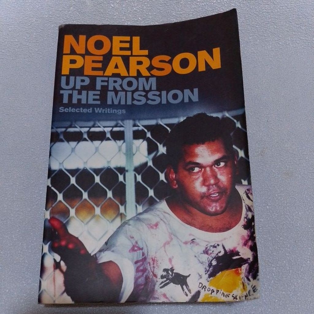 Buku Original Bahasa Inggris Up From The Mission Selected Writings by Noel Pearson