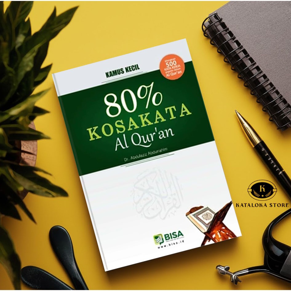 Kamus Kecil 80% Kosakata Al-Quran - Abdulaziz Abdurrahim - Panduan Quran