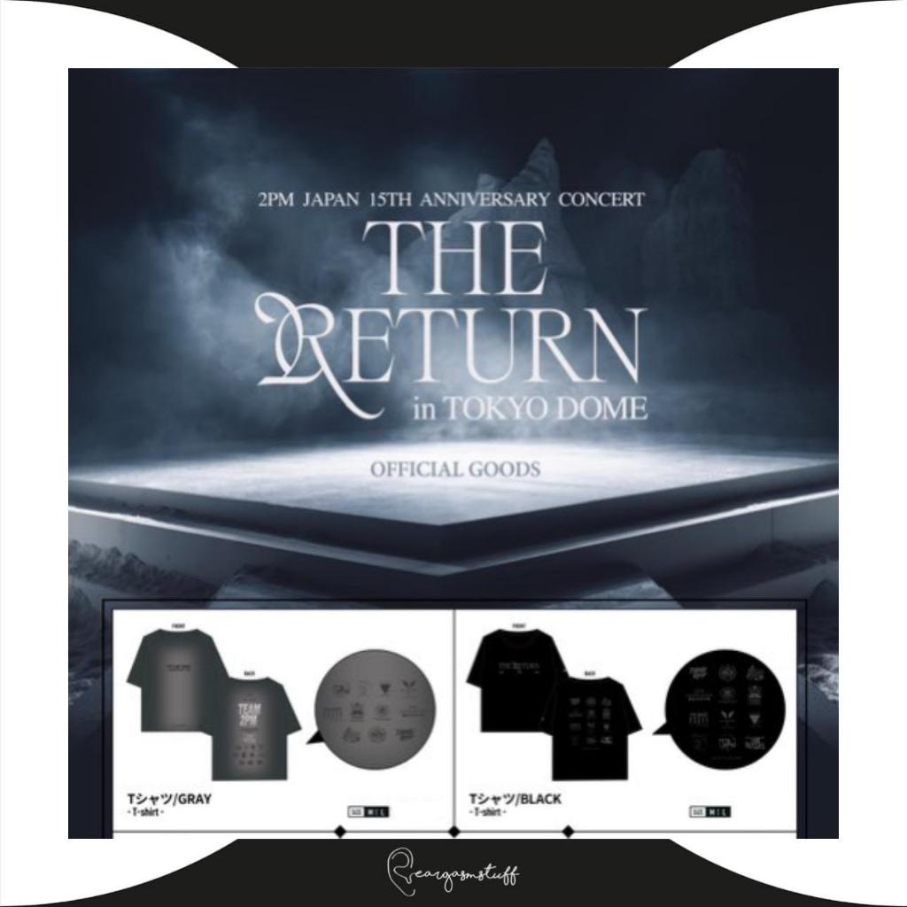 2PM JAPAN 15TH ANNIVERSARY CONCERT THE RETURN IN TOKYO DOME OFFICIAL MD / MERCHANDISE / MERCH