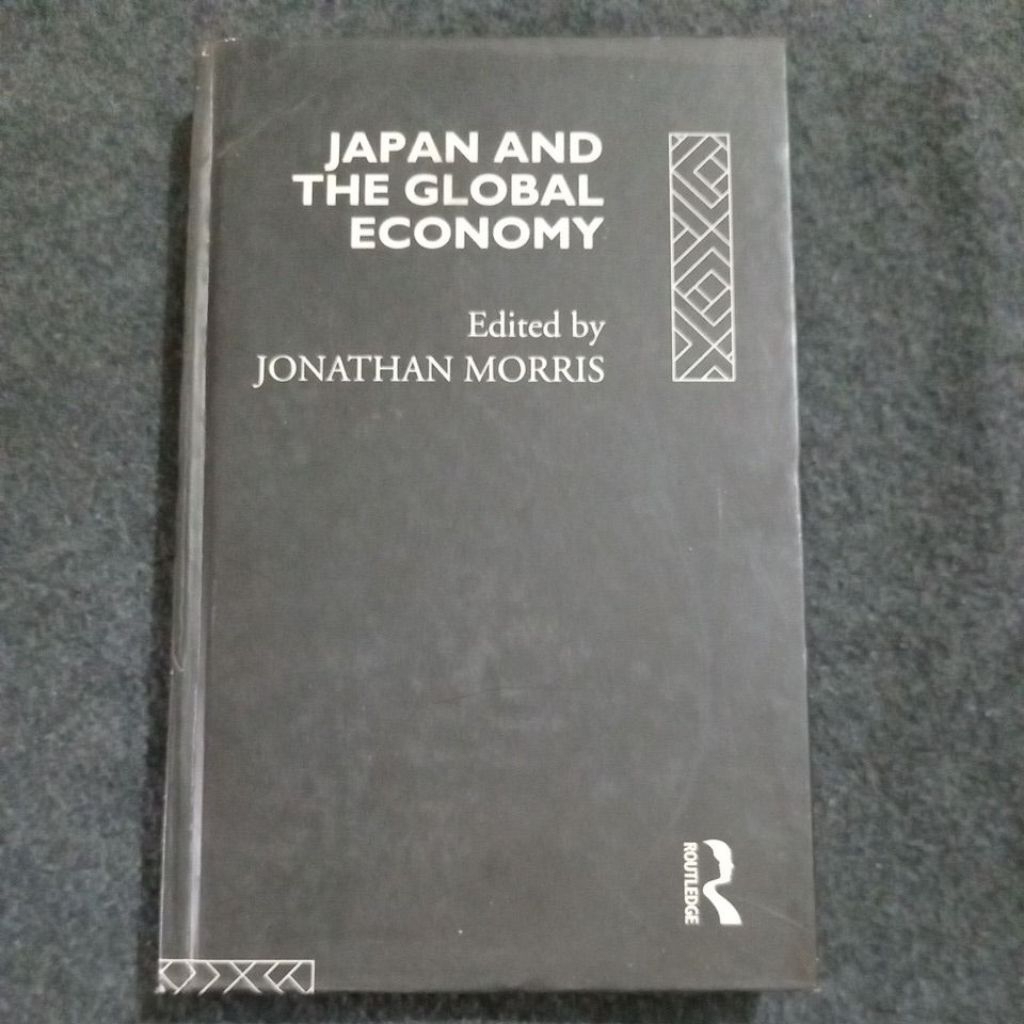 BUKU JAPAN AND THE GLOBAL ECONOMY - JONATHAN MORRIS