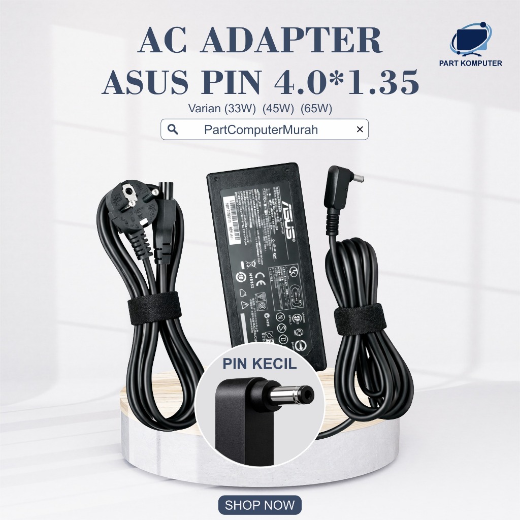 Adaptor Charger Laptop ASUS 4 Tipe Pin (4.0x1.35mm / 4.5x3.0mm / 5.5x2.5mm / Type-C) FREE Kabel Powe