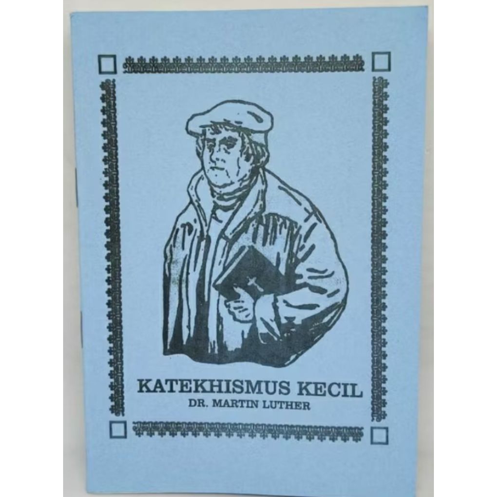 Katekhismus Kecil DR. Martin Luther