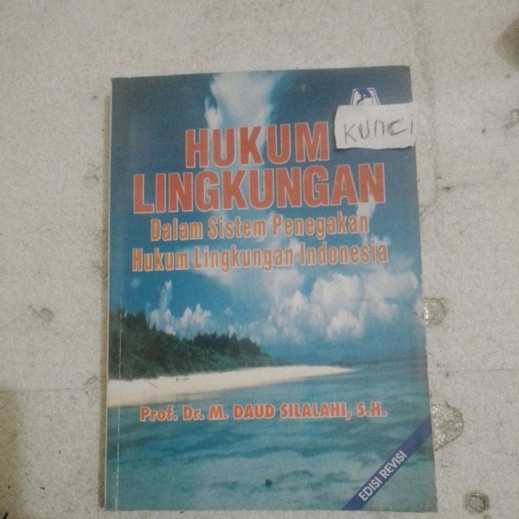 hukum lingkungan dalam sistem penegakan hukum lingkungan Indonesia