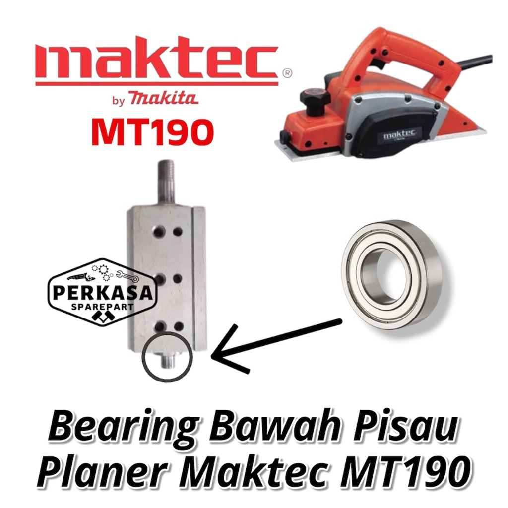 BEARING BAWAH PISAU PLANER MAKTEC MT190 KLAHER LAKER DI CUTTER BLOCK LAHAR KETAM SERUT MAKTEC MT 190