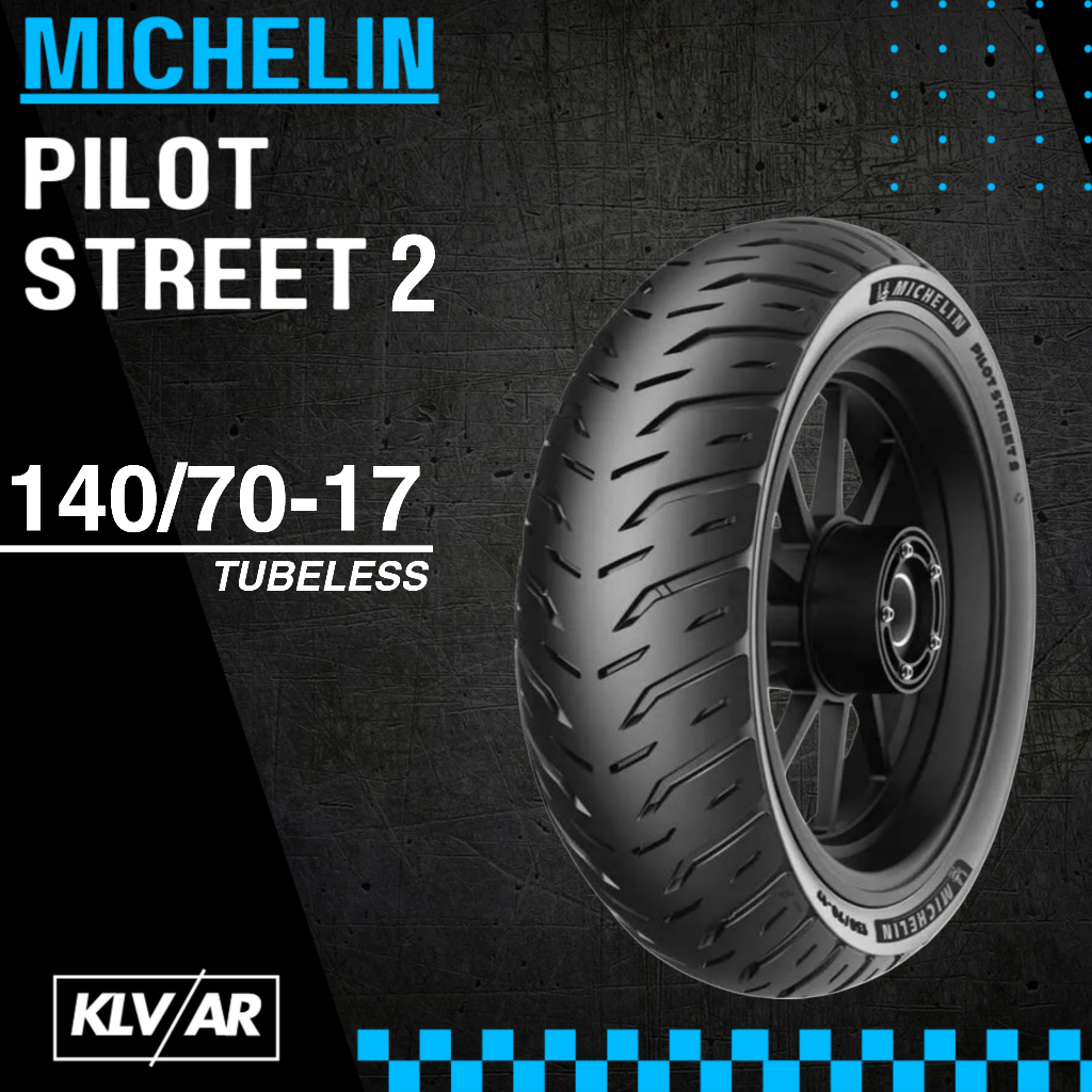 BAN MICHELIN PILOT STREET 2 RING 17 TUBELESS UKURAN 100/80-17 | 110/70-17 | 120/70-17 | 130/70-17 | 