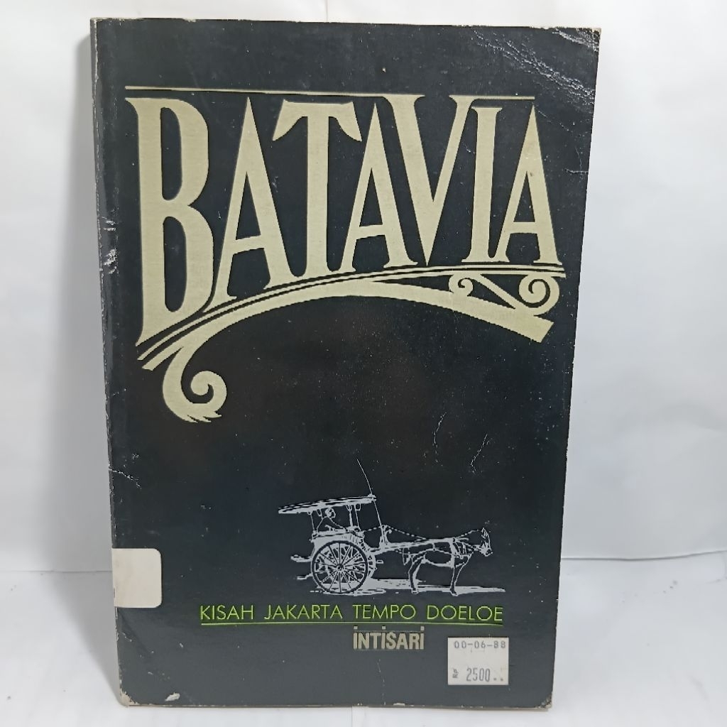 BATAVIA SEJARAH Kisah Jakarta Tempo Doeloe