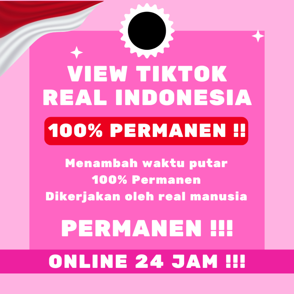 Tiktok View Indonesia Real Permanen