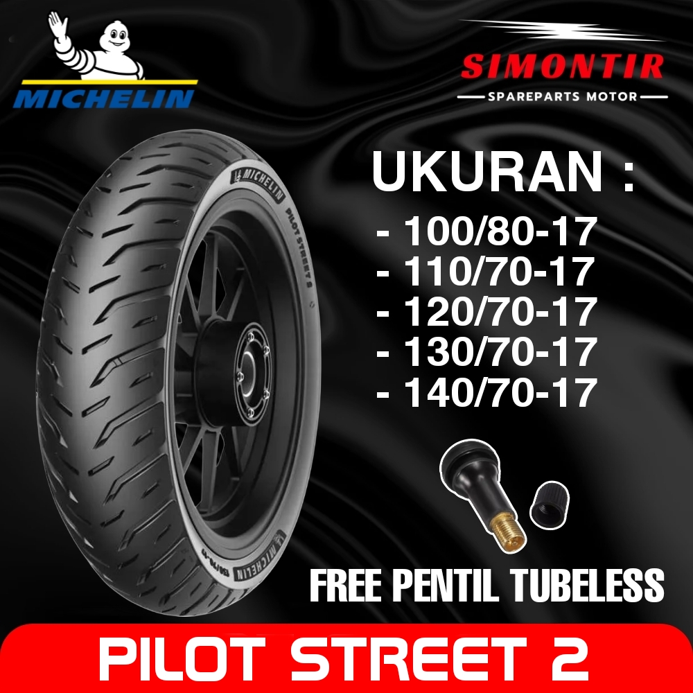 BAN MICHELIN PILOT STREET 2 RING 17 TUBELESS UKURAN 100/80-17 | 110/70-17 | 120/70-17 | 130/70-17 | 