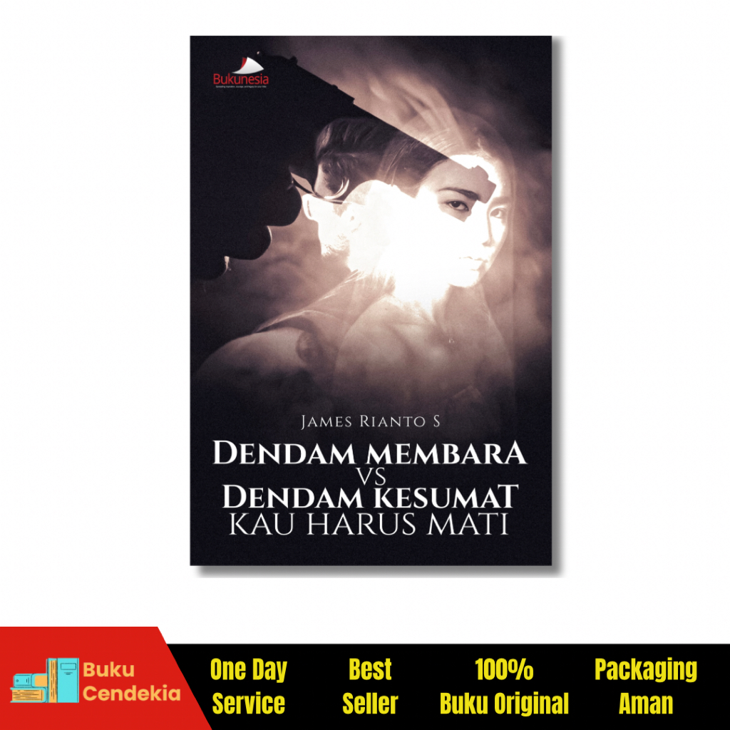 Bukunesia - Buku Novel Dendam Membara vs Dendam Kesumat, Kau Harus Mati - Buku Novel Drama - Origina