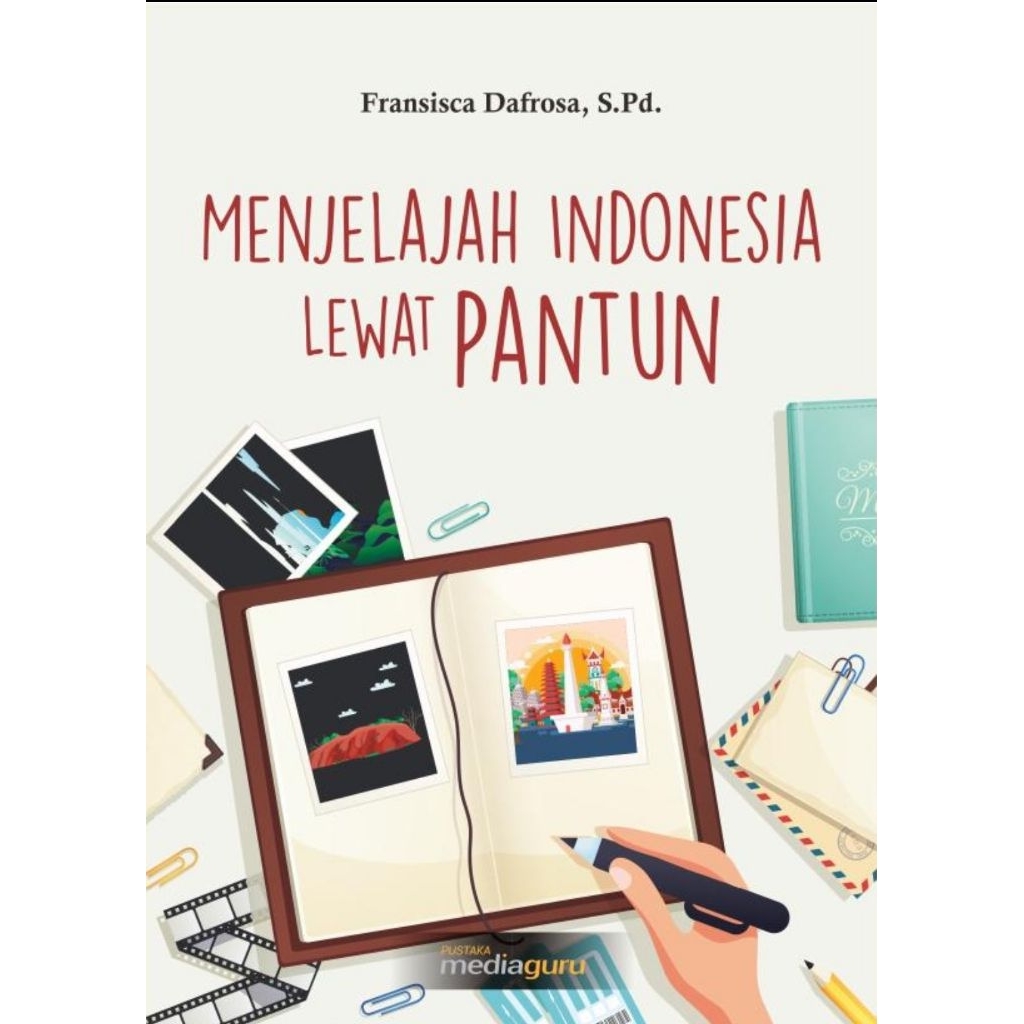 Menjelajah Indonesia Lewat Pantun