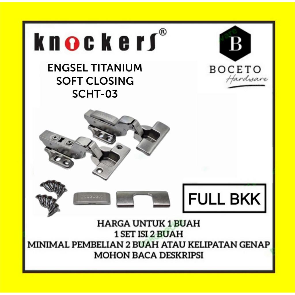 Engsel Sendok KNOCKERS Titanium SCHT / Engsel Soft Closing KNOCKERS - SCHT 03 (Full Bungkuk)
