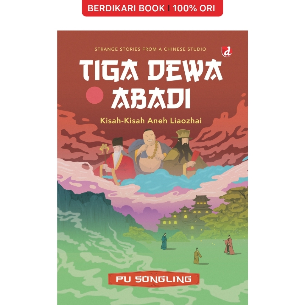 Tiga Dewa Abadi Kisah-Kisah Aneh Liaozhai Pu Songling - Diva Press
