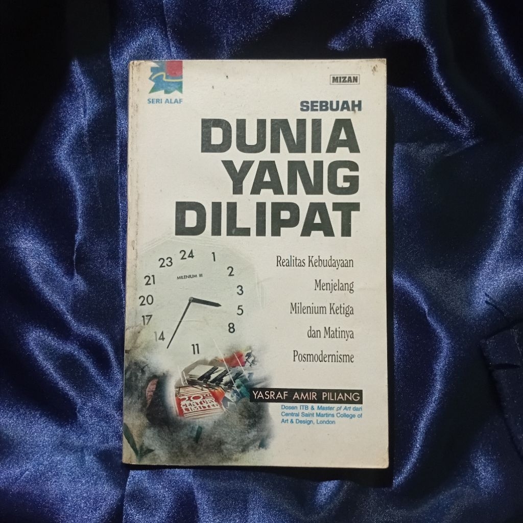 Dunia yang Dilipat - Yasraf Amir Piliang - Mizan Pustaka Original
