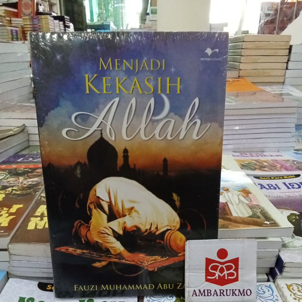 Menjadi Kekasih Allah - Fauzi Muhammad - Mitra Pustaka