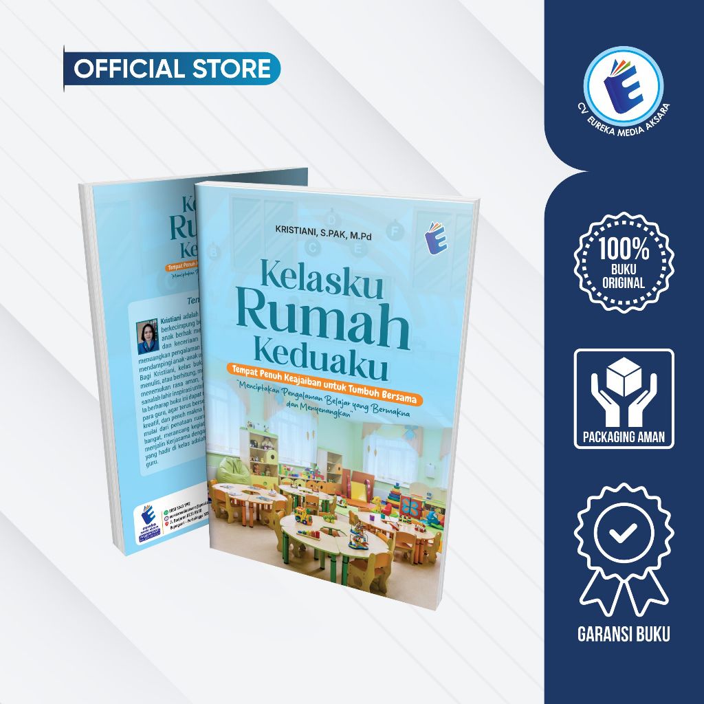 BUKU Kelasku Rumah Keduaku: Tempat Penuh Keajaiban untuk Tumbuh Bersama Menciptakan Pengalaman Belaj